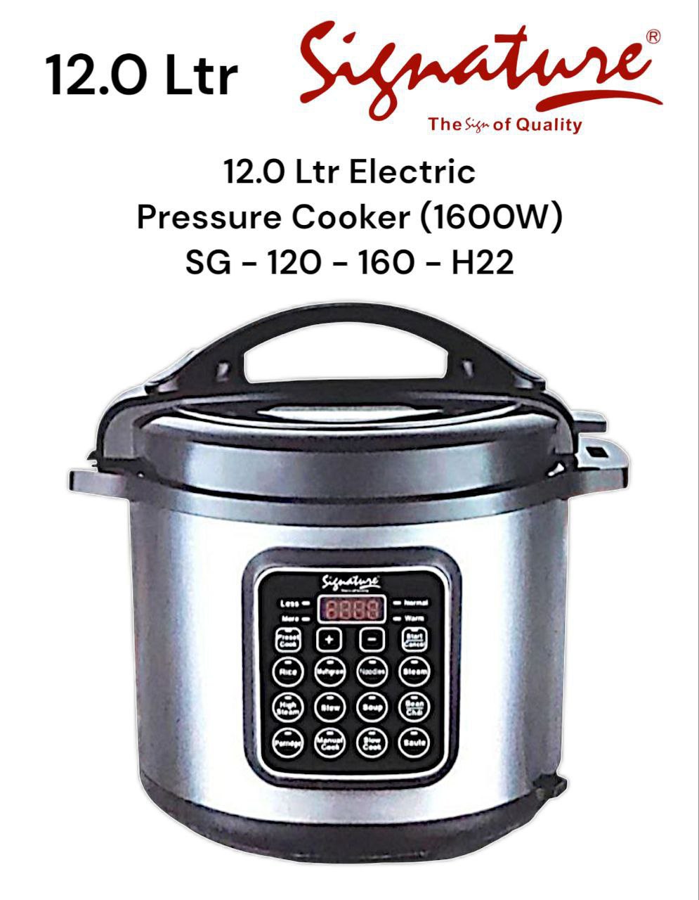 Signature12.0 Ltr Electric Pressure Cooker (1600W) (SG-120-160-H22)